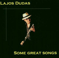 LAJOS DUDAS /  VARIOUS - SOME GREAT SONGS CD