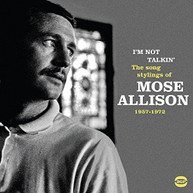 MOSE ALLISON - I'M NOT TALKIN: SONG STYLINGS OF MOSE ALLISON (UK) CD
