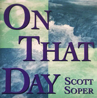 SCOTT SOPER - ON THAT DAY CD