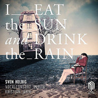 SVEN HELBIG - I EAT THE SUN & DRINK THE RAIN (UK) CD