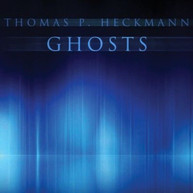 THOMAS P HECKMANN - GHOSTS CD