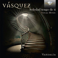 VASQUEZ /  ENSEMBLE VANDALIA - VASQUEZ: SOLEDAD TENGO DE TI CD