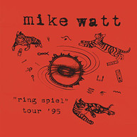 MIKE WATT - RING SPIEL TOUR 95 VINYL