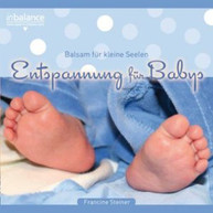 FRANCINE STEINER - ENTSPANNUNG FUER BABIE BALSAM FUER KLEINE SEELEN CD