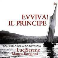 GESUALDO /  LUCISERENE / BORGIONI - EVIVA IL PRINCIPE CD