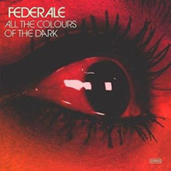 FEDERALE - ALL THE COLOURS OF THE DARK (UK) CD