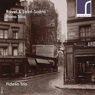 RAVEL / SAINT-SAENS / FIDELIO TRIO - RAVEL &  SAINT -SAENS / FIDELIO TRIO CD