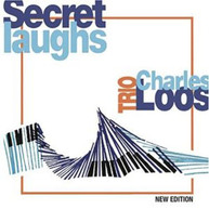 CHARLES TRIO LOOS - SECRET LAUGHS (IMPORT) CD