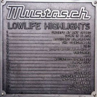MUSTASCH - LOWLIFE HIGHLIGHTS BEST OF CD