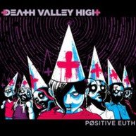 DEATH VALLEY HIGH - POSITIVE EUTH (IMPORT) VINYL