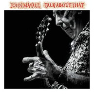 JOHN MAYALL - TALK ABOUT THAT (UK) CD