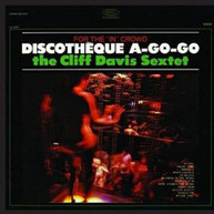 CLIFF SEXTET DAVIS - DISCOTHEQUE A-GO-GO CD