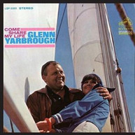 GLENN YARBROUGH - COME SHARE MY LIFE CD