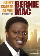 I AIN'T SCARED OF YOU: A TRIBUTE TO BERNIE MAC DVD
