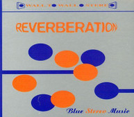REVERBERATION - BLUE MUSIC STEREO CD