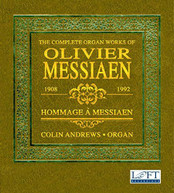 MESSIAEN /  ROGG / ANDREWS - COMPLETE ORGAN WORKS OF OLIVIER MESSIAEN CD