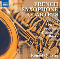 DUBOIS /  PIERNE / DESENCLOS / KENARI QUARTET - FRENCH SAXOPHONE QUARTETS CD