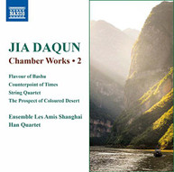 DAQUN /  ENSEMBLES LES AMIS SHANGHAI / HAN QUARTET - JIA DAQUN: CHAMBER CD