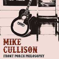 MIKE CULLISON - FRONT PORCH PHILOSOPHY CD