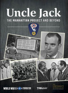 UNCLE JACK: MANHATTAN PROJECT AND BEYOND DVD