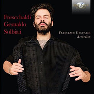 FRANCESCO GESUALDI - FRESCOBALDI / GESUALDO: MUSIC FOR ACCORDION (UK) CD