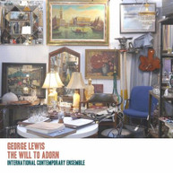 LEWIS /  ANDERSON / LEWIS / SCHICK - GEORGE LEWIS: WILL TO ADORN CD