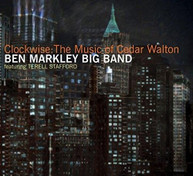 BEN BIG B MARKLEY &  - CLOCKWISE: MUSIC OF CEDAR WALTON CD