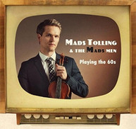 MADS TOLLING &  THE MADS MEN - PLAYING THE 60S CD