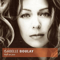 ISABELLE BOULAY - TOUT UN JOUR (IMPORT) CD