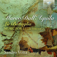 DALL'AQUILA /  VOLTA - LA BATTAGLIA: MUSIC FOR LUTE VOL 2 CD