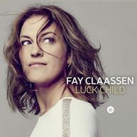 FAY CLAASSEN - LUCK CHILD (UK) CD