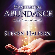 STEVEN HALPERN - MANIFESTING ABUNDANCE AT THE SPEED OF SOUND CD