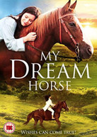 MY DREAM HORSE (UK) DVD