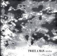 TWICE A MAN - ICICLES CD