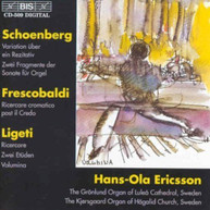 SCHENBERG / HANS-OLA  FRESCOBALDI / ERICSSON -OLA - ORGAN MUSIC CD