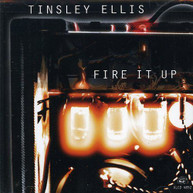 TINSLEY ELLIS - FIRE IT UP CD