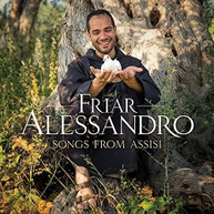 FRIAR ALESSANDRO - SONGS FROM ASSISI CD