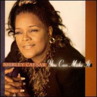 SHIRLEY CAESAR - YOU CAN MAKE IT (MOD) CD