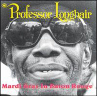 PROFESSOR LONGHAIR - MARDI GRAS IN BATON ROUGE (MOD) CD
