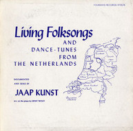 JAAP KUNST - LIVING FOLKSONGS AND DANCE-TUNES NETHERLANDS CD