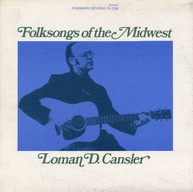 LOMAN CANSLER - FOLKSONGS OF THE MIDWEST CD