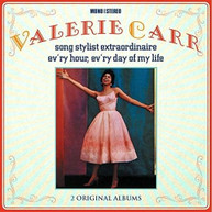 VALERIE CARR - SONG STYLIST EXTRAORDINAIRE / EV'RY HOUR EV'RY DAY CD