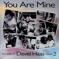 DAVID HAAS - YOU ARE MINE: BEST OF DAVID HAAS VOL 2 CD