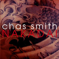 CHAS SMITH - NAKADAI CD