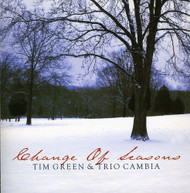 TIM GREEN &  TRIO CAMBIA - CHANGE OF SEASONS CD