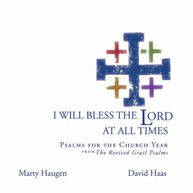 MARTY HAUGEN - I WILL BLESS THE LORD AT ALL TIMES CD
