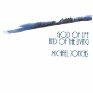 MICHAEL JONCAS - GOD OF LIFE & OF THE LIVING CD