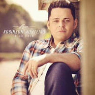 ROBINSON MONTEIRO - SO CRER CD.