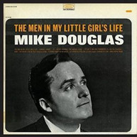 MIKE DOUGLAS - MEN IN MY LITTLE GIRL'S LIFE CD.