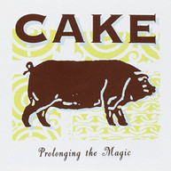 CAKE - PROLONGING THE MAGIC CD.